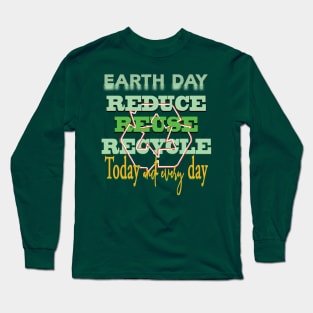 Earth Day Everyday Earth Day - Planet Anniversary 2023. Long Sleeve T-Shirt